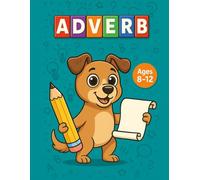 Adverb Workbook: 300 Multiple Choice Questions for Elementary Students | Grammar Practice for Ages 8-12 with Answer Key