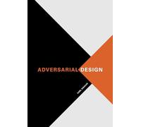 Adversarial Design (Design Thinking, Design Theory)
