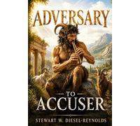 ADVERSARY TO ACCUSER (The Lucifer Myth)