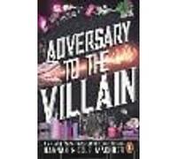 Adversary to the Villain