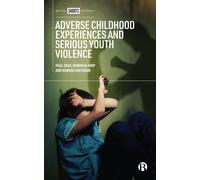 Adverse Childhood Experiences and Serious Youth Violence | Hardcover | 2023