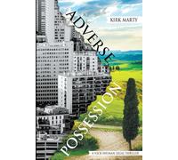 Adverse Possession: A Nick Shuman Legal Thriller