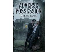 Adverse Possession: A River’s End Novella