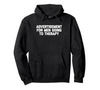 Advertisement For Men Going To Therapy - Funny Mental Health Pullover Hoodie