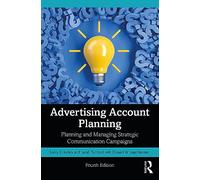 Advertising Account Planning: Planning and Managing Strategic Communication Campaigns