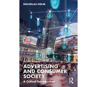 Advertising and Consumer Society: A Critical Introduction