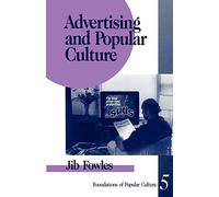 Advertising and Popular Culture: 5 (Feminist Perspective on Communication)