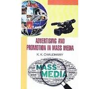 Advertising and Promotion in Mass Media [Hardcover] [Jan 01, 2012] K.K. Chaudhary