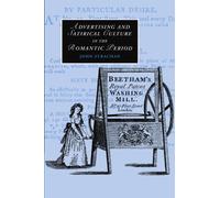 Advertising and Satirical Culture in the Romantic Period: 74 (Cambridge Studies in Romanticism, Series Number 74)