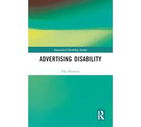 Advertising Disability (Autocritical Disability Studies)
