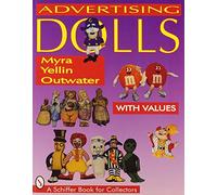 ADVERTISING DOLLS (Schiffer Book for Collectors) - Paperback NEW MYRA YELLI OUTW
