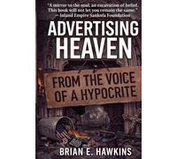 Advertising Heaven: From the Voice of a Hypocrite
