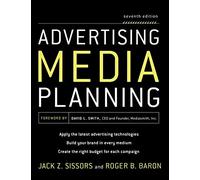Advertising Media Planning, Seventh Edition (MARKETING/SALES/ADV & PROMO)
