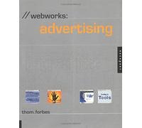 Advertising: Not-so-simple Basics for Web Designers and Their Clients (Web Works S.)
