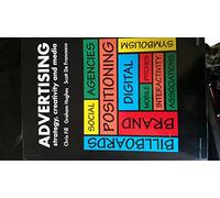 Advertising: Strategy, Creativity and Media