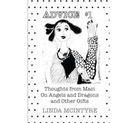 Advice $1 Thoughts from Maci On Angels and Dragons and Other Gifts