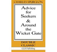 Advice for Seekers & Around the Wicket Gate (Double Classic Series)