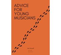 Advice for Young Musicians