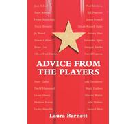 Advice from the Players (26 Actors on Acting)