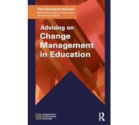 Advising on Change Management in Education (The Education Adviser)