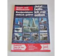 Advisor Sail And Motor Boats - Bordprobleme Just Solved - Do It Yourself