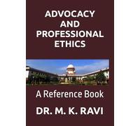 ADVOCACY AND PROFESSIONAL ETHICS: A Reference Book