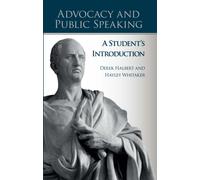 Advocacy and Public Speaking: A Student's Introduction