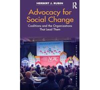 Advocacy for Social Change – Coalitions and the Organizations That Lead Them – Routledge