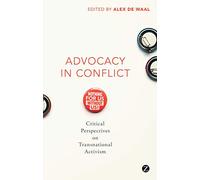 Advocacy in Conflict: Critical Perspectives on Transnational Activism