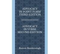 ADVOCACY IN POINT FORM THIRD EDITION * ADVOCACY IN VERSE SECOND EDITION