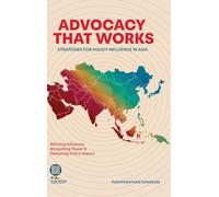 Advocacy That Works: Strategies for Policy Influence in Asia