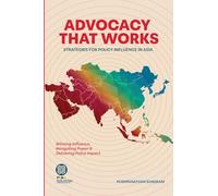 Advocacy That Works: Strategies for Policy Influence in Asia