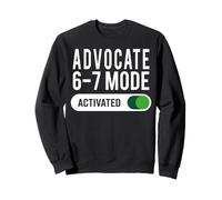 Advocate 6-7 Mode Activated Funny Job Title School Work Sweatshirt
