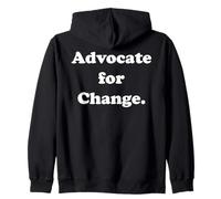 Advocate For Change Social Awareness Movement Zip Hoodie