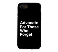 Advocate For Those Who Forget Alzheimers Caregiver Case for iPhone SE (2020) / 7/8
