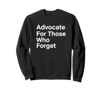 Advocate For Those Who Forget Alzheimers Caregiver Sweatshirt