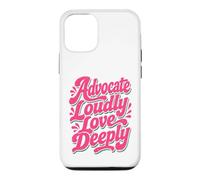 Advocate Loudly Love Deeply Inspirational Kindness Quote Case for iPhone 12/12 Pro