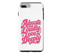 Advocate Loudly Love Deeply Inspirational Kindness Quote Case for iPhone 7 Plus/8 Plus