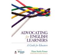 Advocating for English Learners : A Guide for Educators
