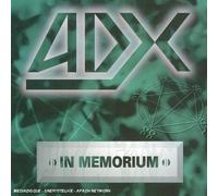 adx - In Memorium