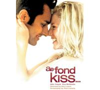 Ae Fond Kiss...