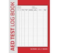 AED Test Log Book: Automated External Defibrillator Testing & Maintenance Record Logbook