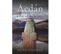 Aedan of the Gaels : King of the Scots