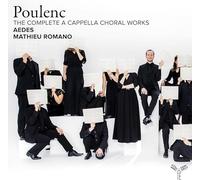 Aedes, Mathieu Romano - Poulenc: The Complete A Cappella Choral Works