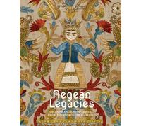 Aegean Legacies: Greek Island Embroideries from the Ashmolean Museum