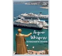 Aegean Whispers: Kusadasi's Charm