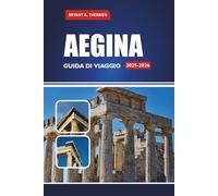 AEGINA Guida di viaggio 2025-2026: Esplora le migliori spiagge, cibo, gite di un giorno da Atene, mappe, itinerari, consigli locali e cose da fare