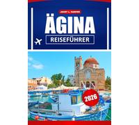 Ägina Reiseführer 2026: Entdecken Sie die besten Strände, antiken Ruinen, Restaurants und praktischen Tipps für Ihre perfekte Reise zu den Saronischen Inseln in Griechenland
