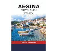Aegina Travel Guide 2025-2026: Explore Greece’s Island Gems, Beaches, History, Culture, Culinary Delights and Essential Itinerary Plan