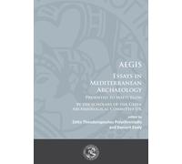 AEGIS : Essays in Mediterranean Archaeology: Presented to Matti Egon by the scholars of the Greek Archaeological Committee UK